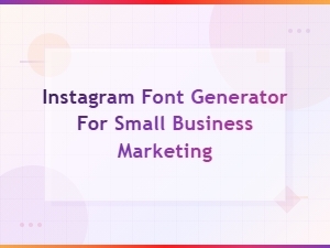 Instagram Font Generator for Small Business Marketing | Stand Out on Social Media